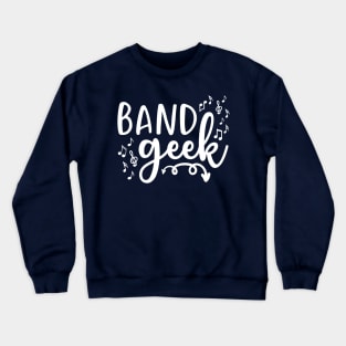 Band Geek Band Woodwind Brass Drum Line Music Crewneck Sweatshirt